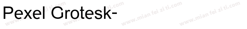 Pexel Grotesk字体转换